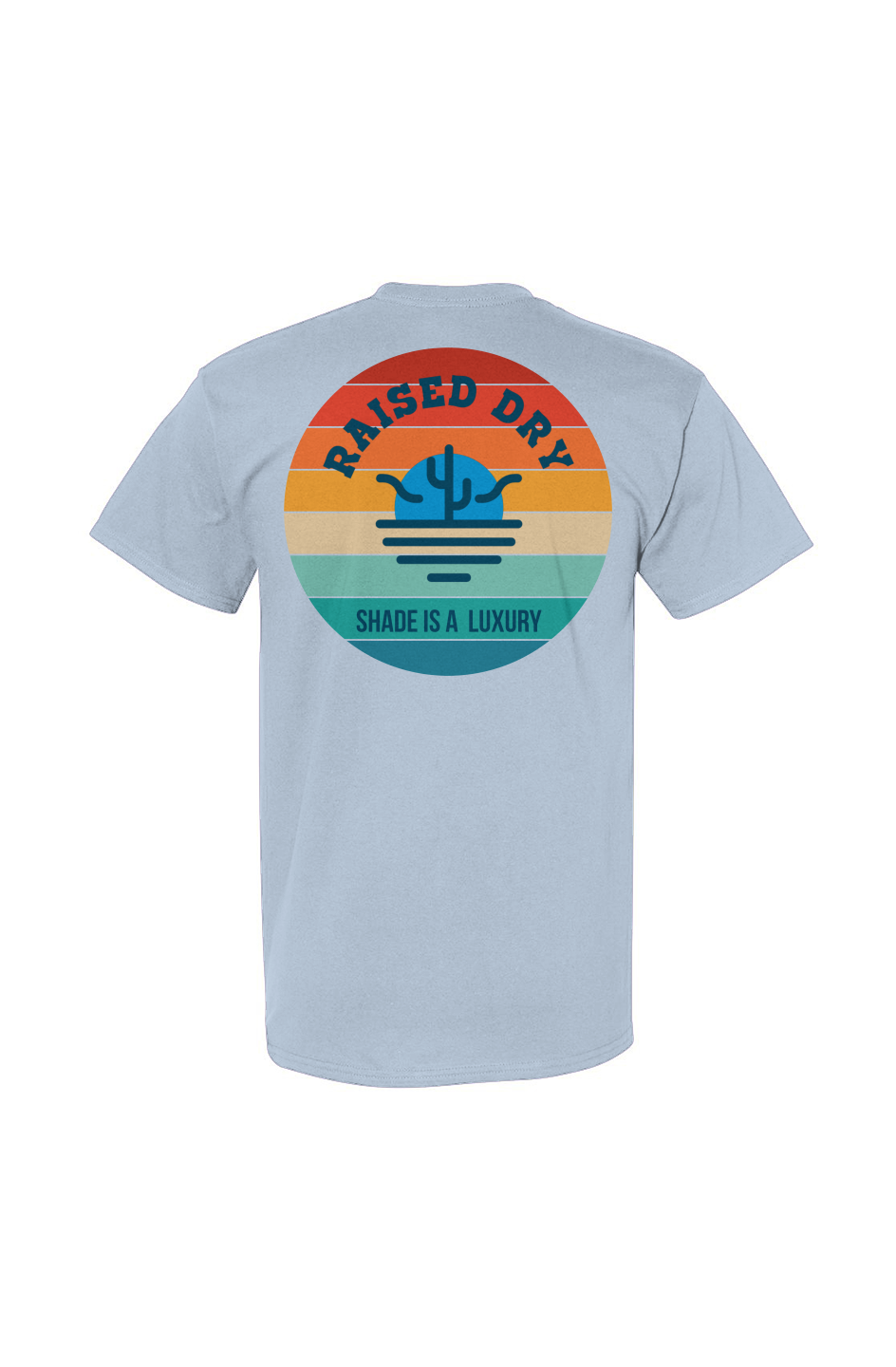 Raised Dry- Shade is a Luxury Tee