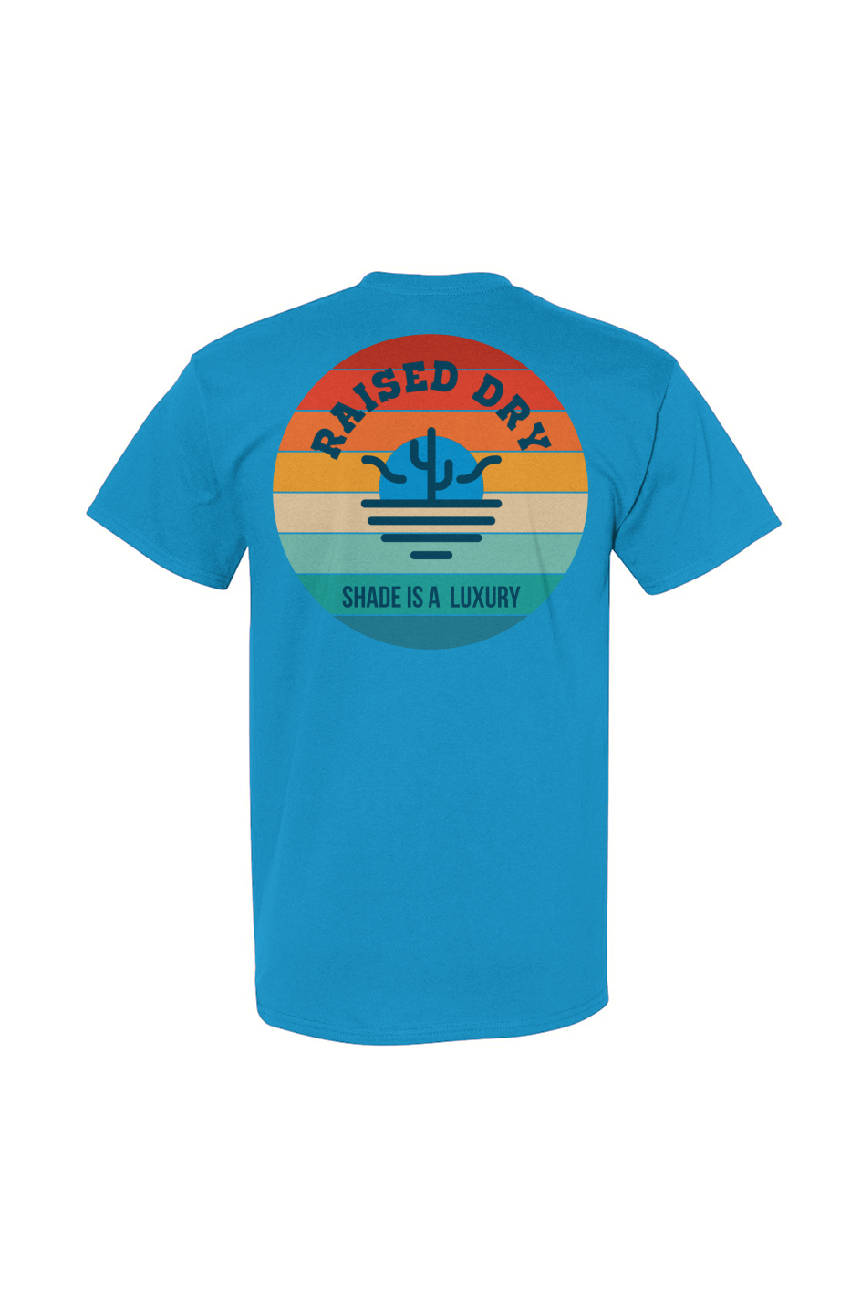Raised Dry- Shade is a Luxury Tee