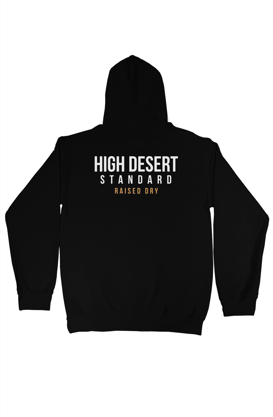 Raised Dry- High Desert Standard Hoodie